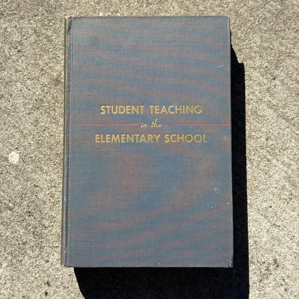 Student Teaching in the Elementary School 1950 Burr Vtg Ohio State University